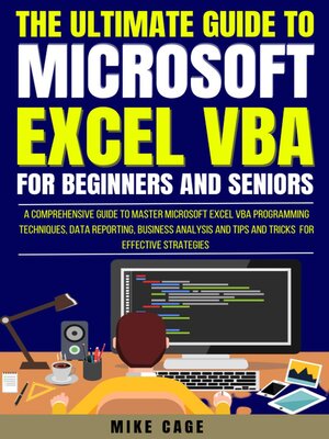cover image of The Ultimate Guide to Microsoft Excel Vba For Beginners and Seniors